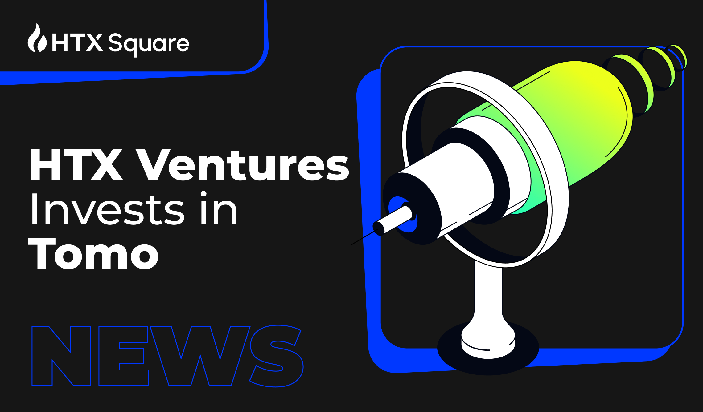 Htx Sw2 HTX Ventures Invests in Tomo to Support SocialFi Innovations - HTX Square