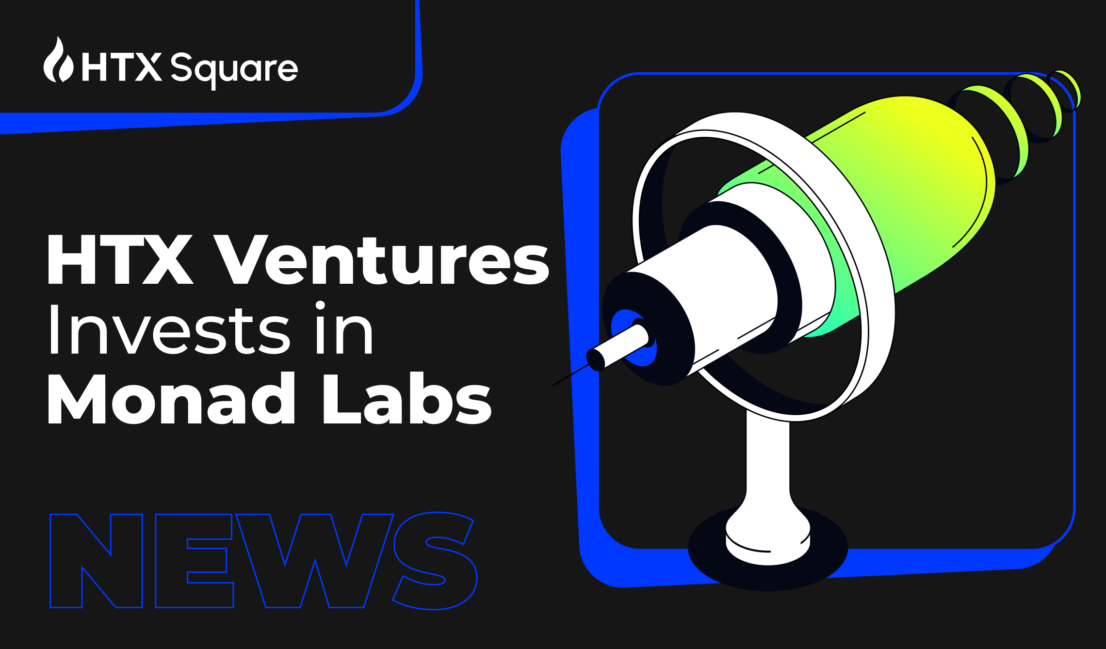 HTX Ventures Invests in Monad Labs to Support Parallelized EVMs Ecosystem -  HTX Square