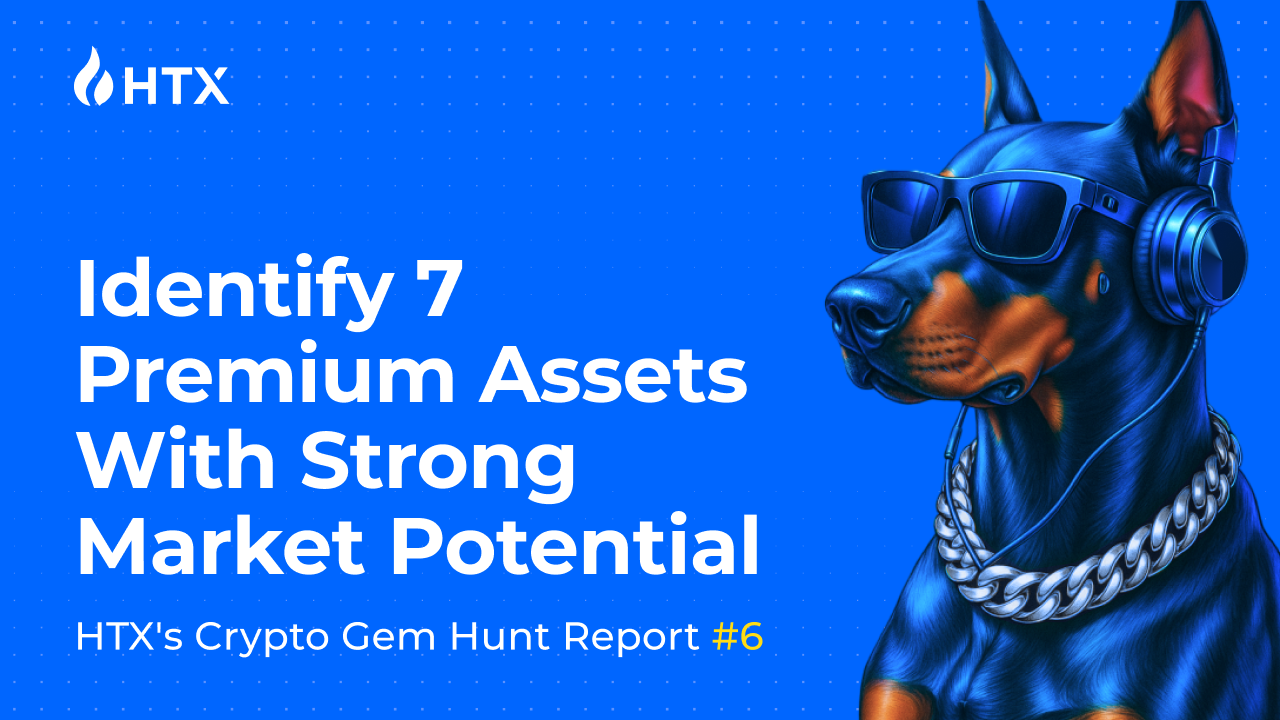 HTX Crypto Gem Hunt #6: Identify 7 Premium Assets with Strong Market  Potential